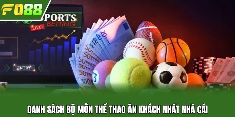 Danh sách bộ môn thể thao ăn khách nhất nhà cái