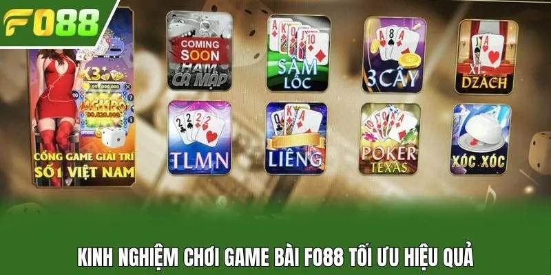 Kinh nghiệm chơi game bài Fo88 tối ưu hiệu quả