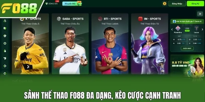 Sảnh thể thao Fo88 đa dạng, kèo cược cạnh tranh